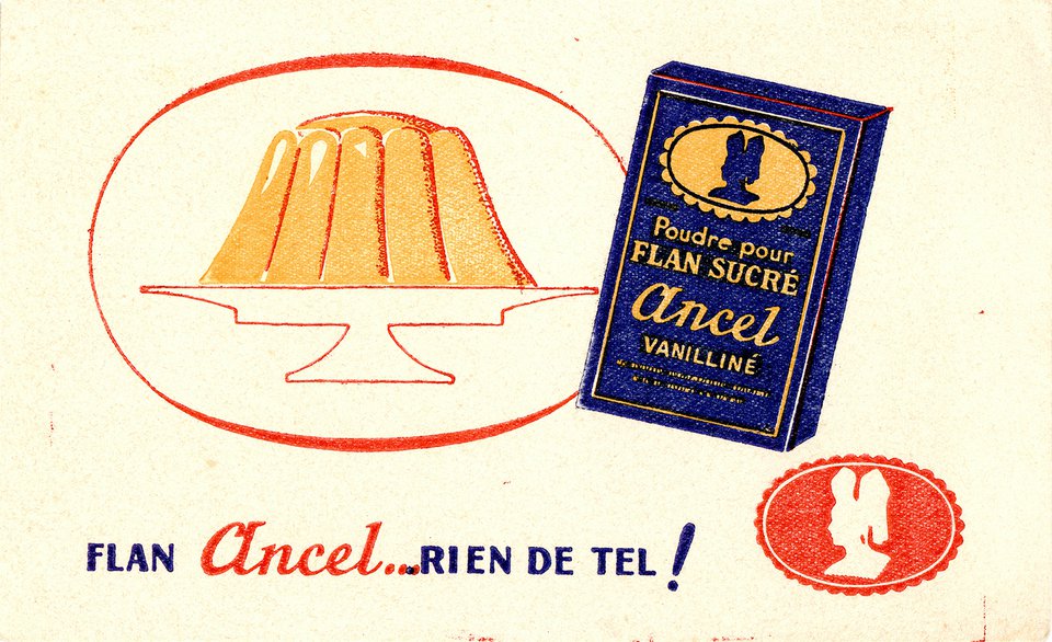 Flan Ancel... rien de tel ! Poudre pour flan sucré vanilliné – Affiche ancienne – ANONYMOUS – None