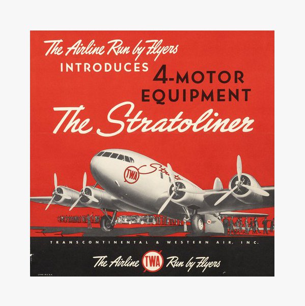 TWA, The Airline Run by Flyers introduces 4-motor equipment, The Stratoliner