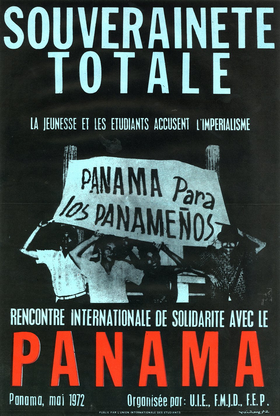 Souveraineté totale, la jeunesse et les étudiants accusent l'impérialisme. Rencontre internationale de solidarité avec le Panama, mai 1972 – Vintage poster – Union Internationale des étudiants – 1972
